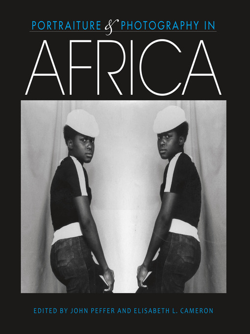 Title details for Portraiture and Photography in Africa by John Peffer - Available